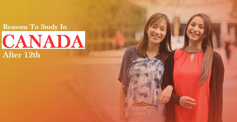 Why should students study in Canada after 12th?